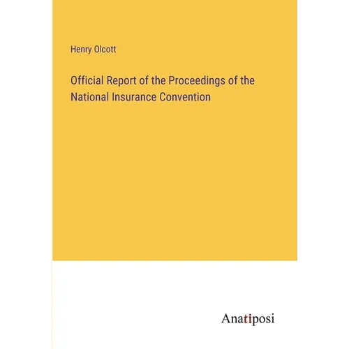 Official Report of the Proceedings of the National Insurance Convention - Paperback