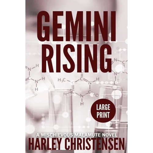 Gemini Rising: Large Print: (Mischievous Malamute Mystery Series Book 1) - Paperback