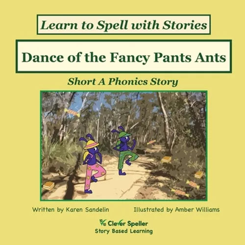 Dance of the Fancy Pants Ants: Decodable Sound Phonics Reader for Short A Word Families - Paperback