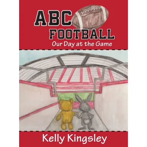 ABC Football: Our Day at the Game - Hardcover
