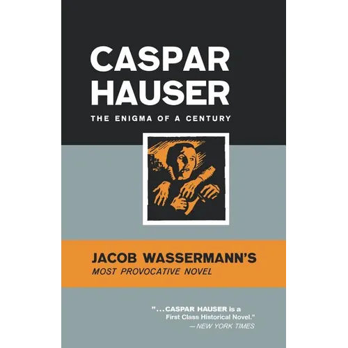 Caspar Hauser: The Enigma of a Century - Paperback