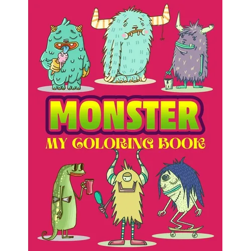 Monster: MY COLORING BOOK: Learning Fun Drawing Book Gift for Kids Who Loved Monster - Paperback