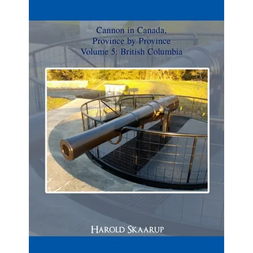 Cannon in Canada, Province by Province Volume 5 - Paperback