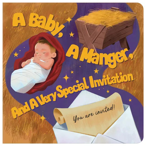 A Baby, a Manger, and a Very Special Invitation - Board Book