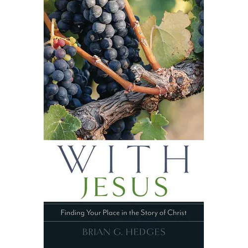 With Jesus: Finding Your Place in the Story of Christ - Paperback