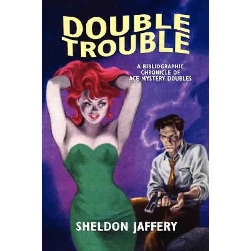 Double Trouble: A Bibliographic Chronicle of Ace Mystery Doubles - Paperback