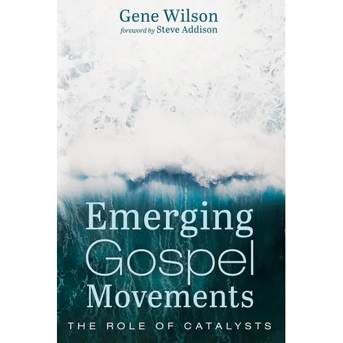 Emerging Gospel Movements: The Role of Catalysts - Hardcover