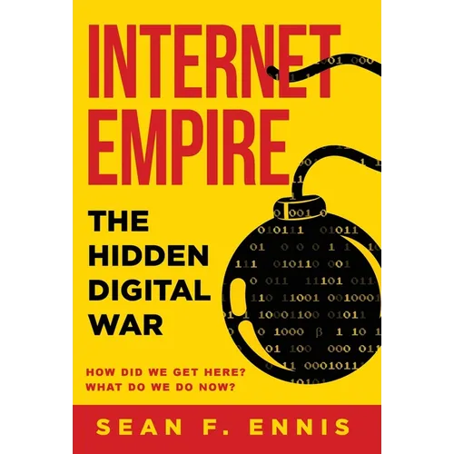 Internet Empire: The Hidden Digital War - Hardcover
