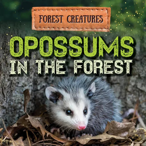 Opossums in the Forest - Library Binding