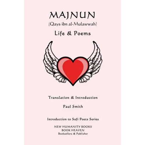 Majnun (Qays Ibn al-Mulawwah) - Life & Poems - Paperback