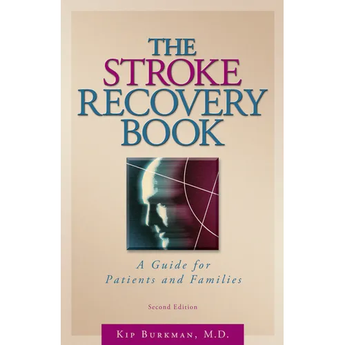 The Stroke Recovery Book: A Guide for Patients and Families - Paperback