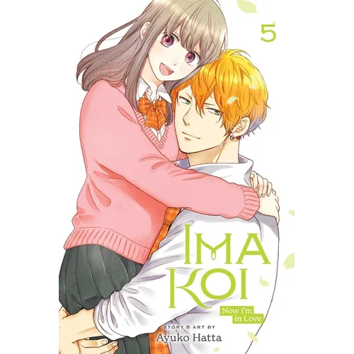 Ima Koi: Now I'm in Love, Vol. 5 - Paperback