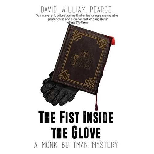The Fist Inside the Glove: A Monk Buttman Mystery - Paperback