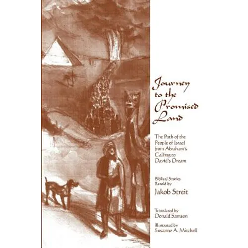 Journey to the Promised Land: The Path of the People of Israel from Abraham's Calling to David's Dream - Paperback
