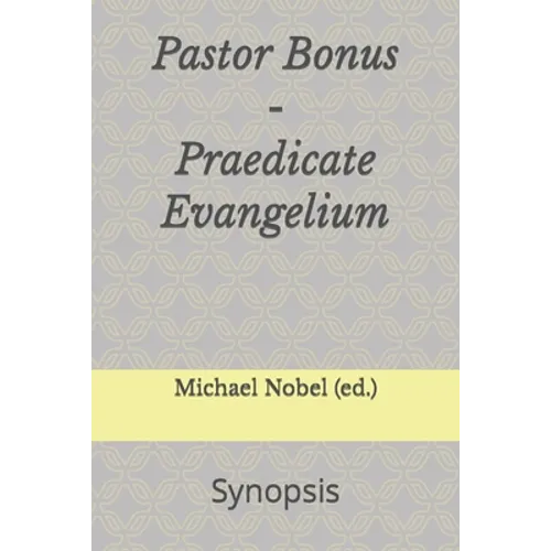 Pastor Bonus - Praedicate Evangelium: Synopsis - Paperback