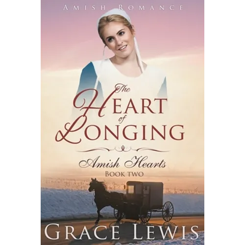 The Heart of Longing (Large Print Edition): Amish Romance - Paperback