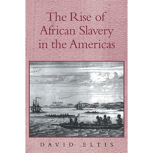 The Rise of African Slavery in the Americas - Paperback