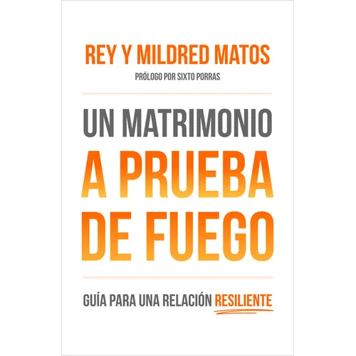 Un Matrimonio a Prueba de Fuego: Guía Para Una Relacion Resiliente - Paperback