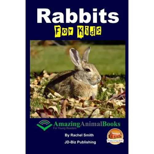 Rabbits For Kids Amazing Animal Books For Young Readers - Paperback