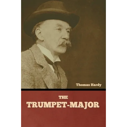 The Trumpet-Major - Paperback