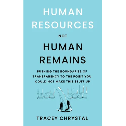 Human Resources Not Human Remains - Paperback