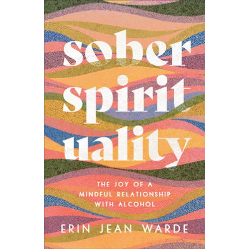 Sober Spirituality - Hardcover