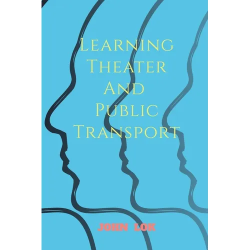 Learning Theater And Public Transport - Paperback
