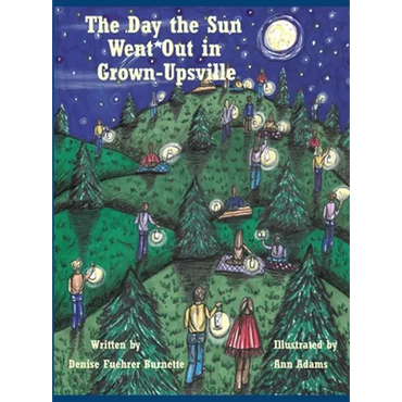 The Day the Sun Went Out in Grown-Upsville - Hardcover