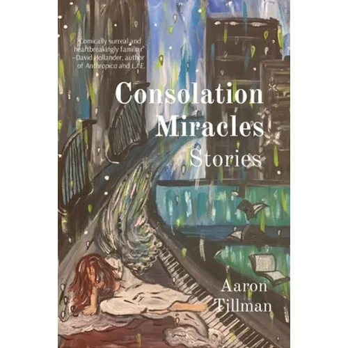 Consolation Miracles: Stories - Paperback