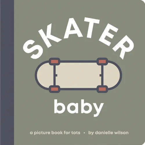 Skater Baby: Board Book for Early Learners - Board Book