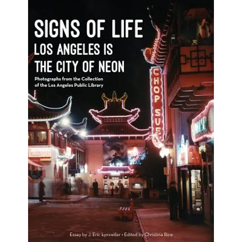 Signs of Life: Los Angeles Is the City of Neon - Paperback