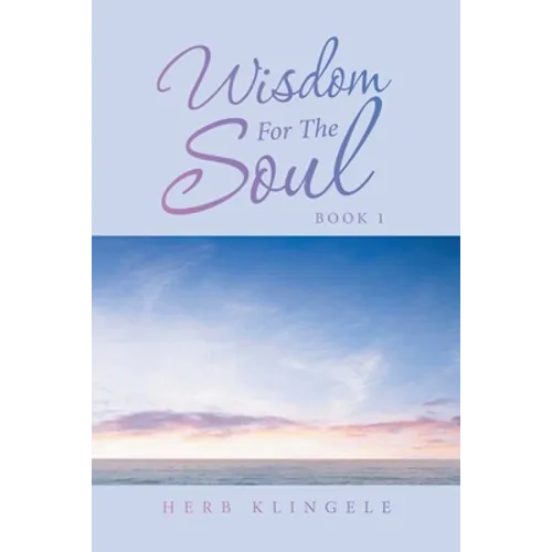Wisdom for the Soul: Book 1 - Paperback