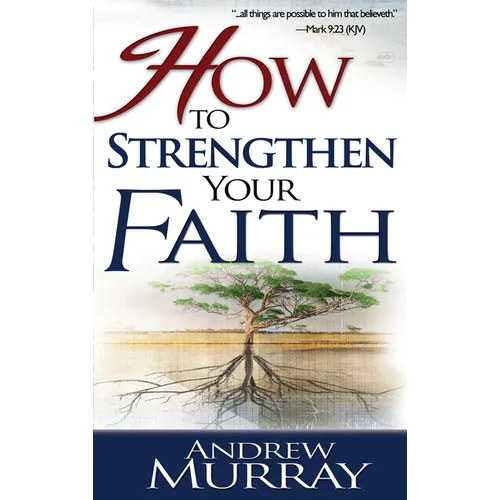 How to Strengthen Your Faith - Paperback