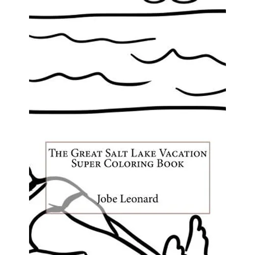 The Great Salt Lake Vacation Super Coloring Book - Paperback