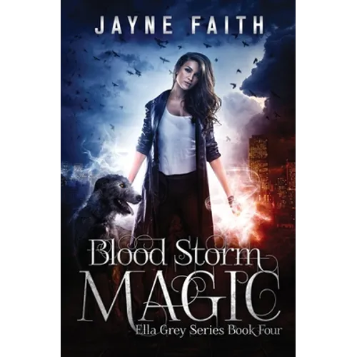 Blood Storm Magic: A Paranormal Urban Fantasy Novel - Paperback