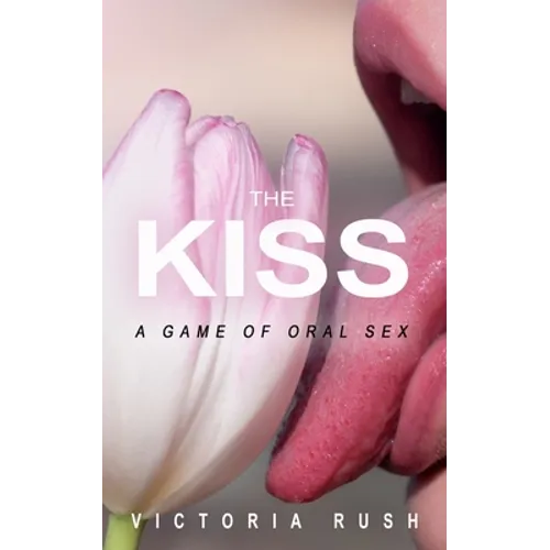 The Kiss: A Game of Oral Sex - Paperback