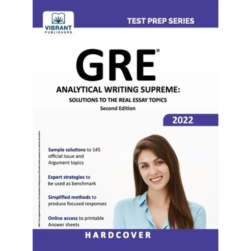GRE Analytical Writing Supreme: Solutions to the Real Essay Topics - Hardcover