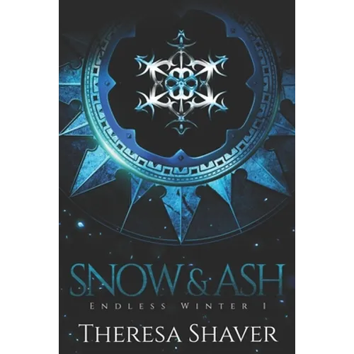 Snow & Ash: An Endless Winter Novel - Paperback
