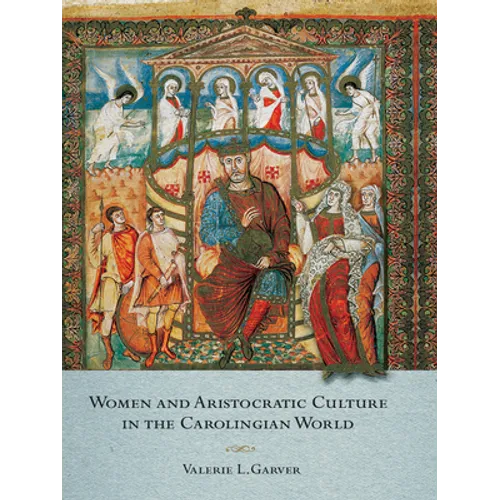 Women and Aristocratic Culture in the Carolingian World - Paperback