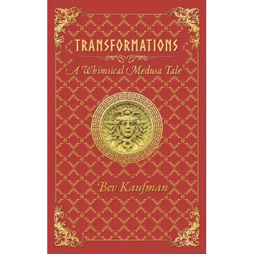 Transformations: A Whimsical Medusa Tale - Paperback