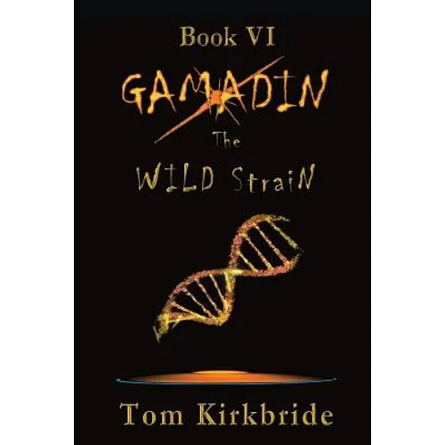 Book VI, Gamadin: The Wild Strain - Paperback