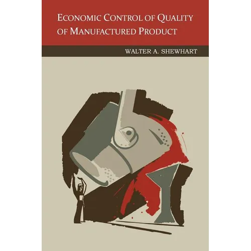 Economic Control of Quality Of Manufactured Product - Paperback