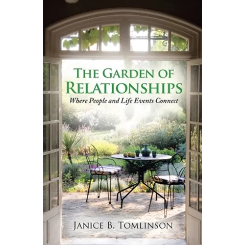 The Garden of Relationships: Where People and Life Events Connect - Paperback
