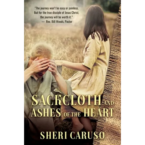 Sackcloth and Ashes of the Heart - Paperback