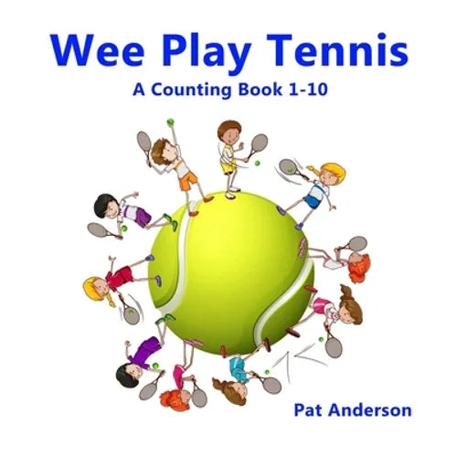 WEE PLAY TENNIS A Counting Book 1-10 - Paperback