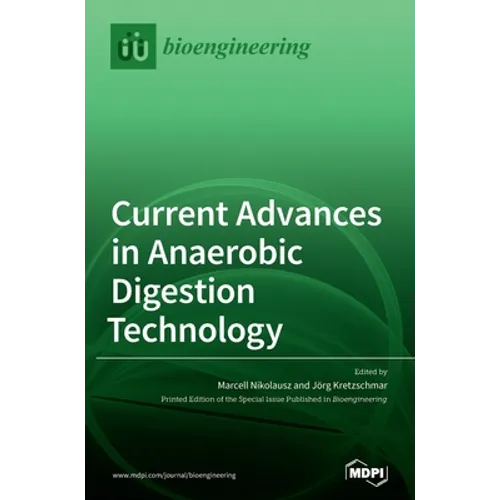 Current Advances in Anaerobic Digestion Technology - Hardcover