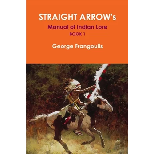 STRAIGHT ARROW's Manual of Indian Lore, Book 1 - Paperback