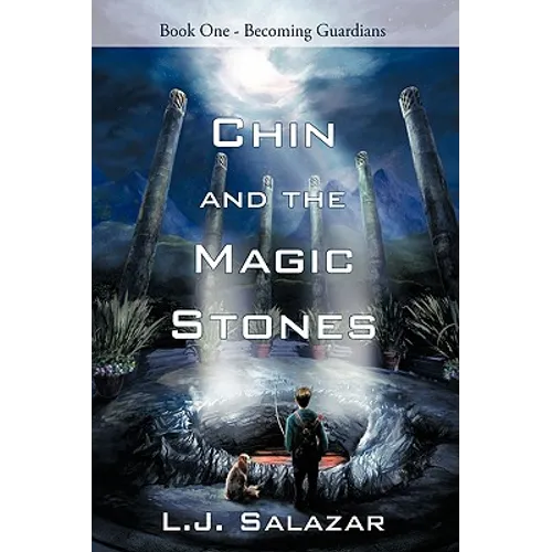 Chin and the Magic Stones: Book One - Becoming Guardians - Hardcover