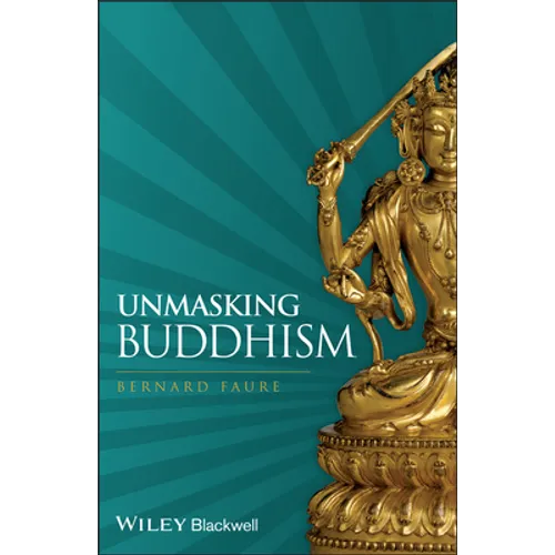 Unmasking Buddhism - Paperback