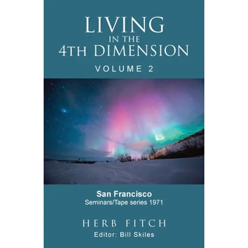 Living in the 4th Dimension: Volume 2 - Paperback